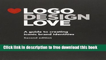 [Download] Logo Design Love: A guide to creating iconic brand identities (2nd Edition) Paperback