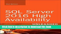 [Download] SQL Server 2016 High Availability Unleashed  (includes Content Update Program)