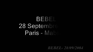 Magic Bebel - 28 septembre 2004 - Paris Mabillon