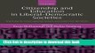 [Popular Books] Citizenship and Education in Liberal-Democratic Societies: Teaching for