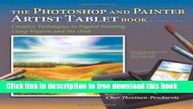 [Download] The Photoshop and Painter Artist Tablet Book: Creative Techniques in Digital Painting