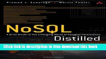 [Download] NoSQL Distilled: A Brief Guide to the Emerging World of Polyglot Persistence Kindle Free
