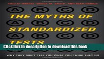 [Popular] The Myths of Standardized Tests: Why They Don t Tell You What You Think They Do