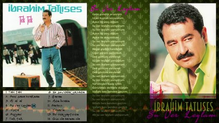 İbrahim Tatlıses - Su Ver Leylam