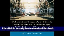 [Popular Books] Mentoring At-Risk Students through the Hidden Curriculum of Higher Education Free