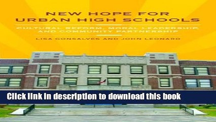 [Popular] New Hope for Urban High Schools: Cultural Reform, Moral Leadership, and Community