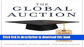 [Fresh] The Global Auction: The Broken Promises of Education, Jobs, and Incomes Online Books