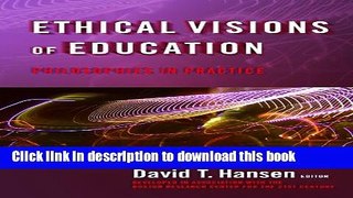 [Fresh] Ethical Visions of Education: Philosophy in Practice New Ebook