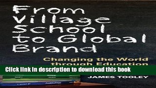 [Popular] From Village School to Global Brand: Changing the World through Education Kindle