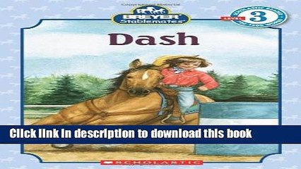 [Download] Scholastic Reader: Breyer Stablemates: Dash: Level 3 Hardcover Collection