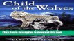 [Download] Child of the Wolves Paperback Collection