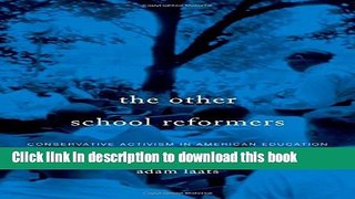 [Popular] The Other School Reformers: Conservative Activism in American Education Paperback