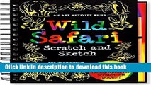 [Download] Wild Safari Scratch and Sketch: An Art Activity Book for Imaginative Artists of All