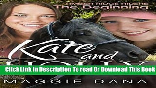 [Download] Kate and Holly: The Beginning (Timber Ridge Riders Book 0) Paperback Online