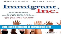 [Read PDF] Immigrant, Inc.: Why Immigrant Entrepreneurs Are Driving the New Economy (and how they