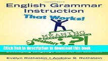 [Download] English Grammar Instruction That Works!: Developing Language Skills for All Learners