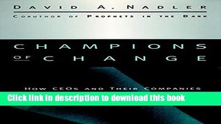 [PDF Kindle] Champions of Change: How CEOs and Their Companies are Mastering the Skills of Radical
