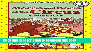 [Download] Morris and Boris at the Circus Paperback Online