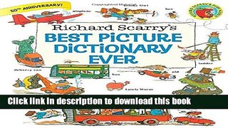 [Download] Richard Scarry s Best Picture Dictionary Ever Paperback Online
