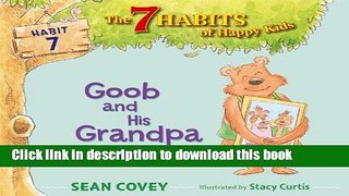 [Download] Goob and His Grandpa: Habit 7 Kindle Online