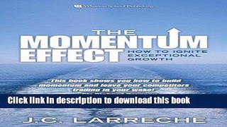 [PDF Kindle] The Momentum Effect: How to Ignite Exceptional Growth Free Download