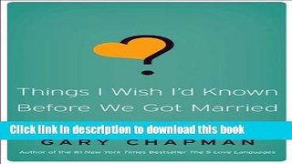 [Popular] Things I Wish I d Known Before We Got Married Paperback Free