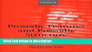 Books Prosodic Features and Prosodic Structure: The Phonology of Suprasegmentals (Oxford