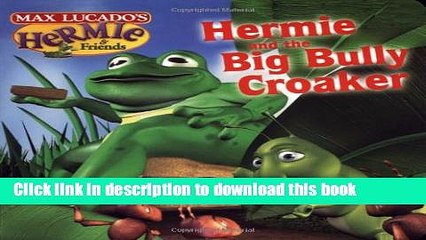 [Download] Hermie and The Big Bully Croaker Paperback Collection