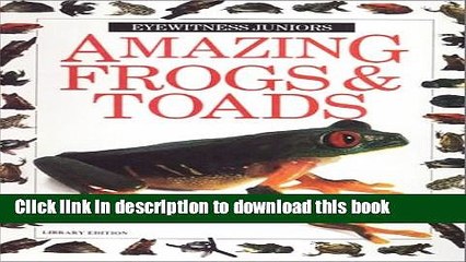 [Download] Amazing Frogs and Toads Paperback Online