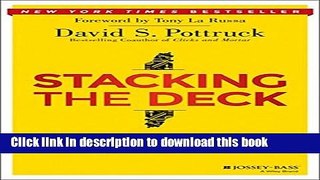 [PDF Kindle] Stacking the Deck: How to Lead Breakthrough Change Against Any Odds Free Books