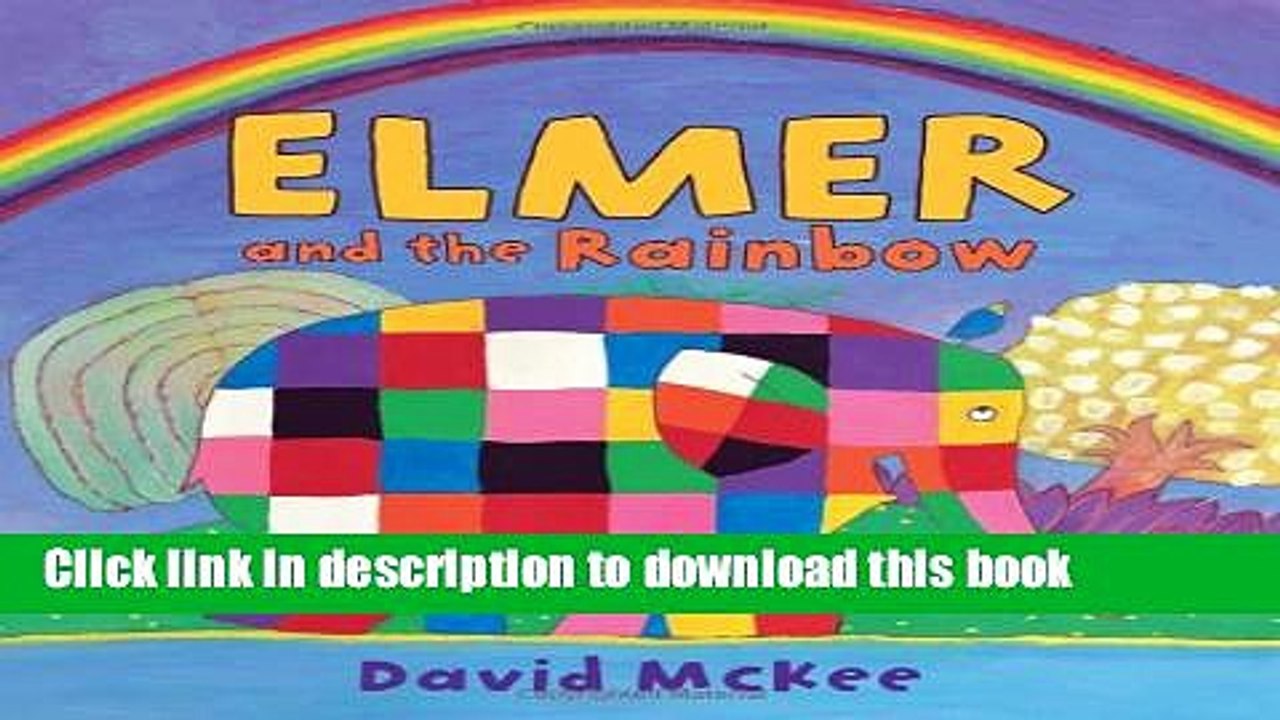 [Download] Elmer and the Rainbow Kindle Collection
