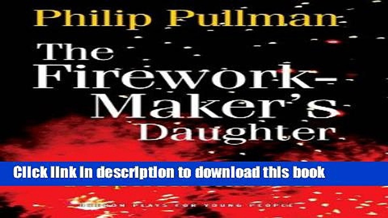 [Download] The Firework Maker s Daughter (Oberon Plays for Young People) Paperback Collection