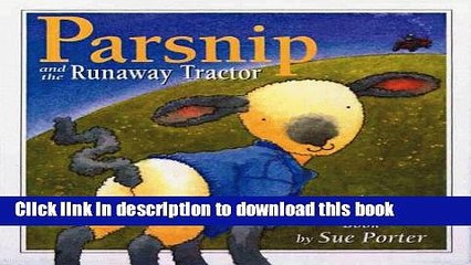 [Download] Parsnips And The Runaway Tractor Hardcover Online