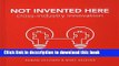 [PDF Kindle] Not Invented Here: Cross-industry Innovation Free Download