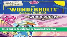 [Download] My Little Pony: The Wonderbolts Academy Handbook Hardcover Online