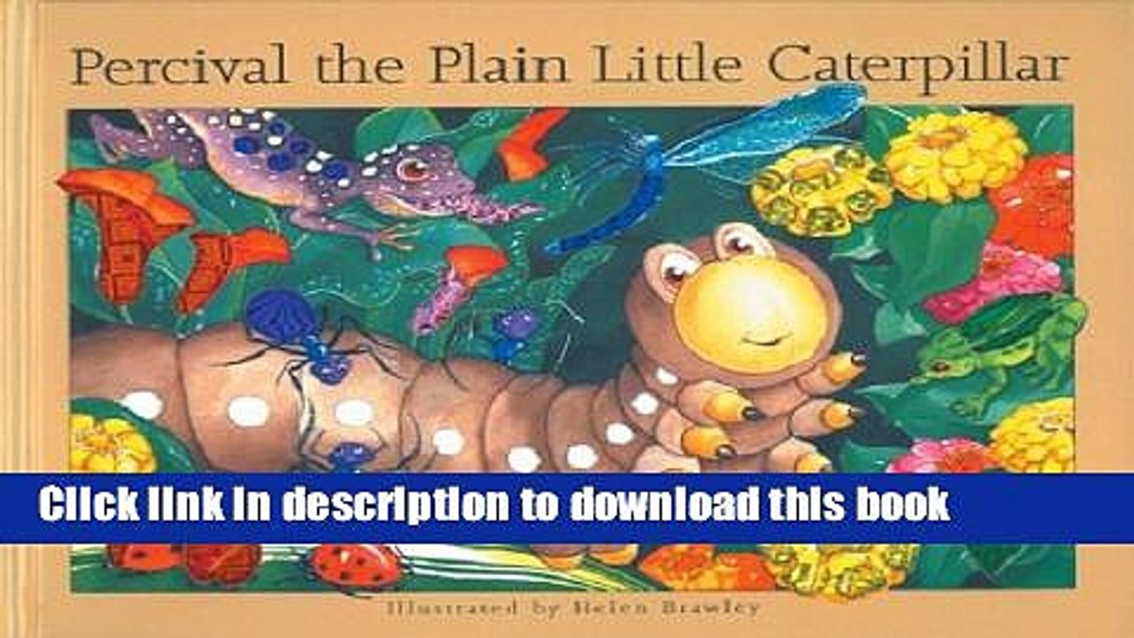 [Download] Percival the Plain Little Caterpillar Kindle Online