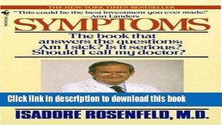 [Popular] Symptoms: The Book That Answers The Questions: Am I Sick? Is It Serious? Should I Call