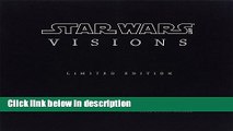 Download Star Wars Art: Visions Limited Edition (Star Wars Art Series) Book Online