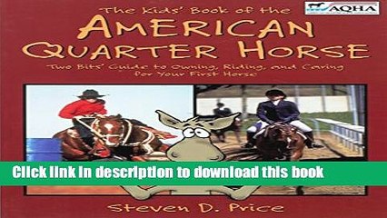 [Download] The Kids  Book of the American Quarter Horse Kindle Collection
