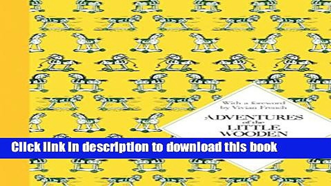[Download] Adventures of the Little Wooden Horse Hardcover Collection