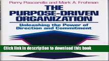 [Read PDF] The Purpose-Driven Organization: Unleashing the Power of Direction and Commitment
