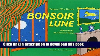 [Download] Bonsoir Lune / Goodnight Moon (French Edition) Paperback Collection