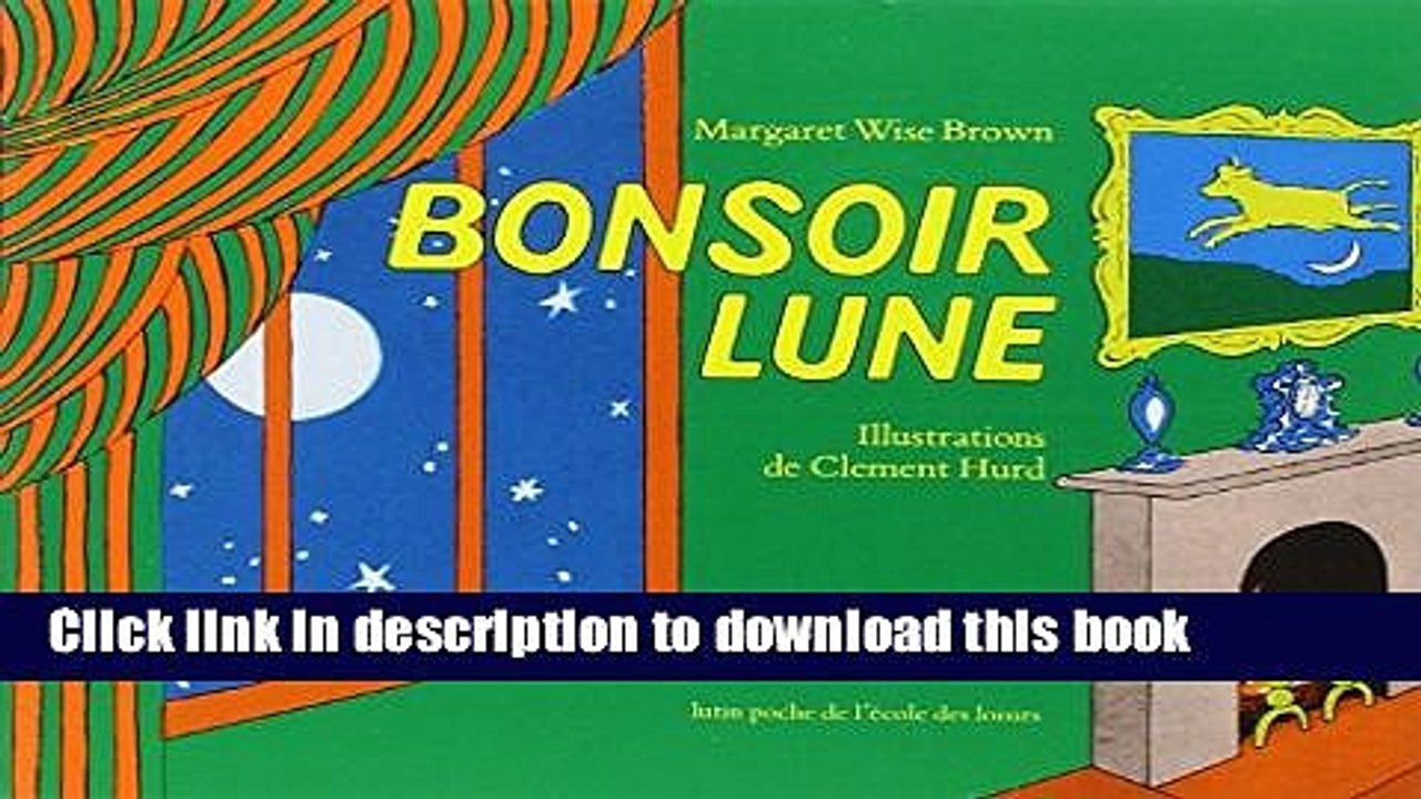 [Download] Bonsoir Lune / Goodnight Moon (Frenc...