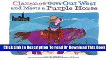 [Download] Clarence Goes Out West   Meets a Purple Horse Hardcover Online