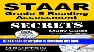 Download STAAR Grade 5 Reading Assessment Secrets Study Guide: STAAR Test Review for the State of