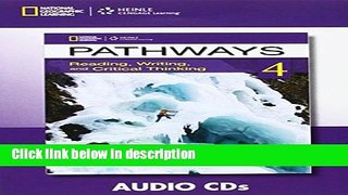 Download Pathways 4: Audio CD: Reading, Writing and Critical Thinking Ebook Online