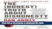 [Popular] The Honest Truth About Dishonesty: How We Lie to Everyone--Especially Ourselves
