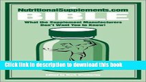 [Popular] What the Supplement Manufacturers Don t Want You to Know! Paperback Free
