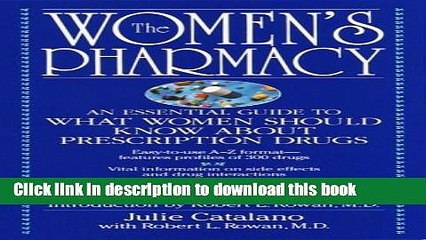 [Popular] The Women s Pharmacy: An Essential Guide to What Women Should Know About Prescription