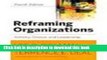 [PDF Kindle] Reframing Organizations: Artistry, Choice, and Leadership 4th Edition with Jossey